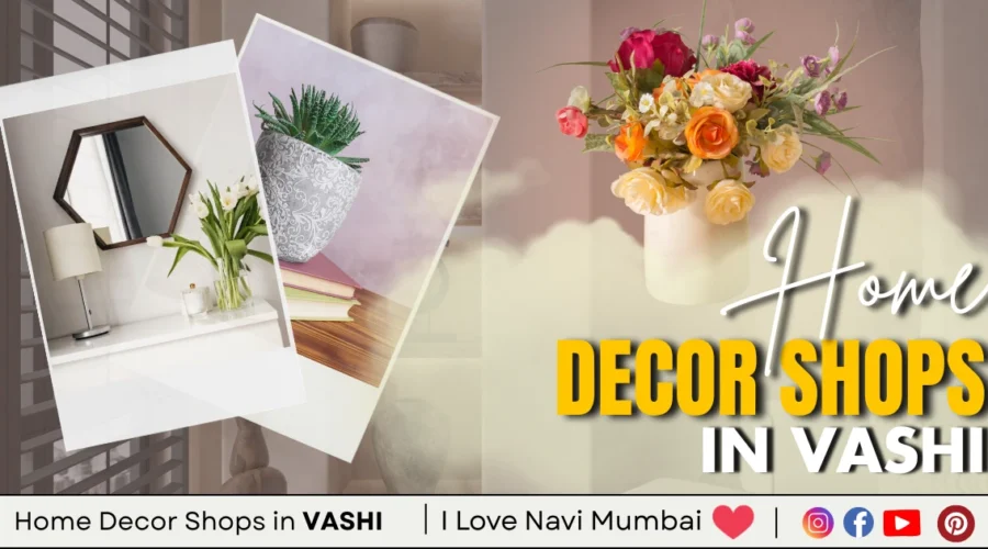 Best 5 Home Decor Shops in Vashi