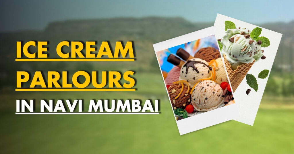 This Image About Of Ice Cream Parlours In Navi Mumbai.