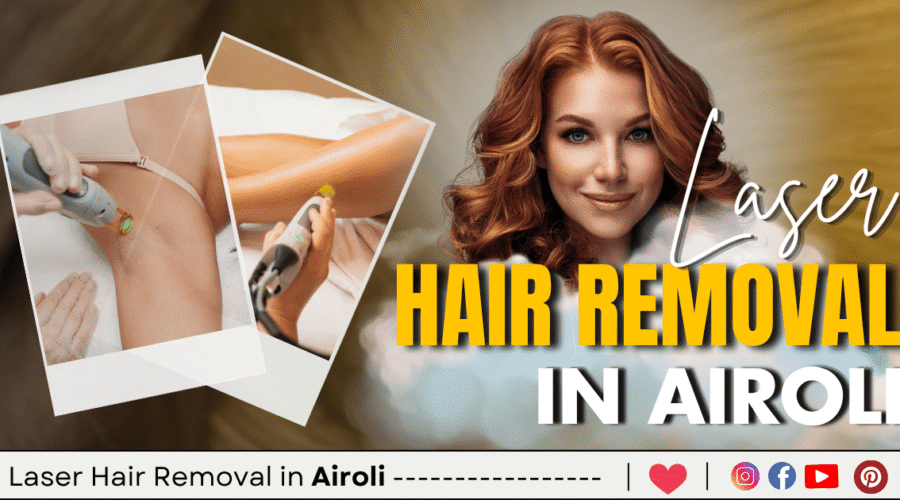 4 Best Laser Hair Removal in Airoli