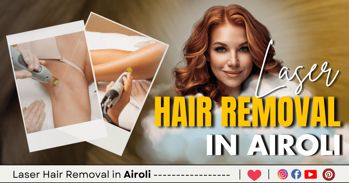 4 Best Laser Hair Removal in Airoli