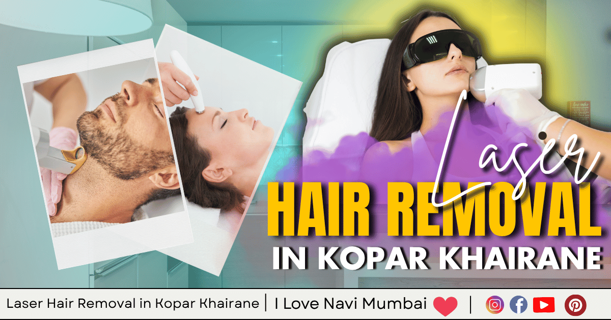 5 Best Laser Hair Removal in Kopar Khairane