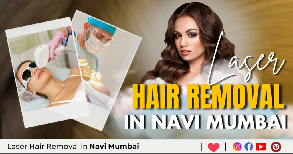 Laser Hair Removal in Navi Mumbai is visible in this image.