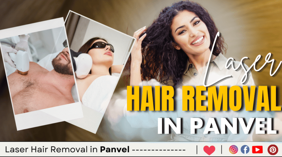 3 Best Laser Hair Removal in Panvel