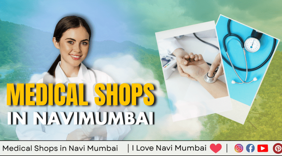 5 Best Medical Shops in Navi Mumbai