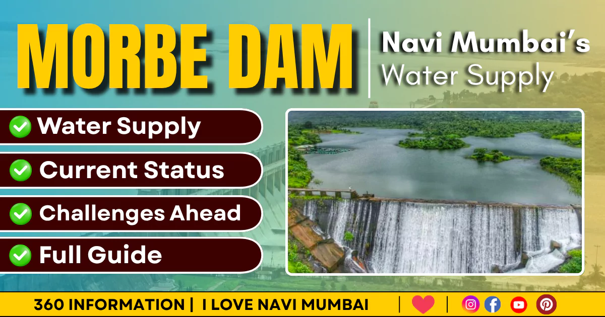 Morbe Dam: Lifeline of Navi Mumbai’s Water Supply