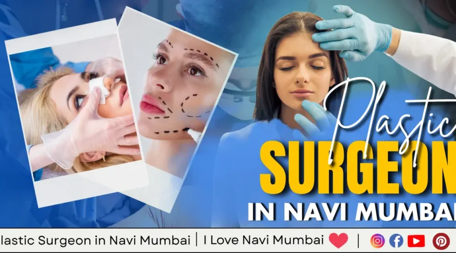 Best 5 Plastic Surgeon in Navi Mumbai