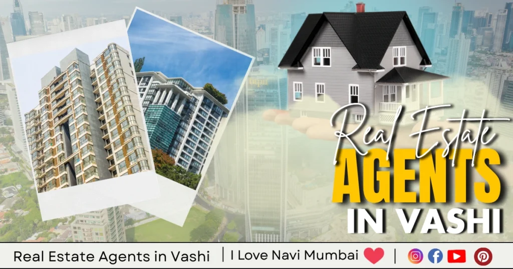 Real Estate Agents in Vashi is visible in this image.