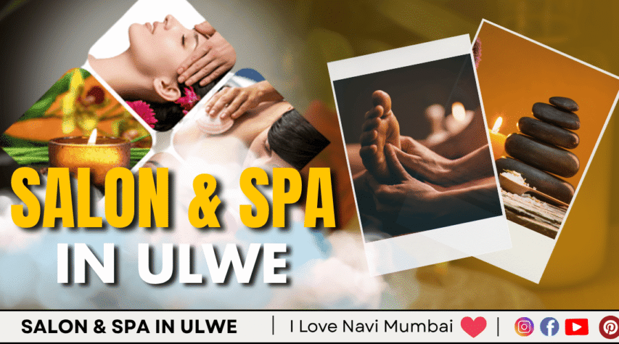 3 Best Salon & Spa in Ulwe – Navi Mumbai