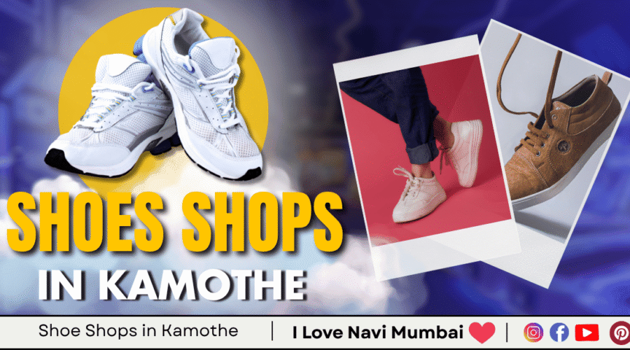 3 Best Shoes Shops in Kamothe Navi Mumbai