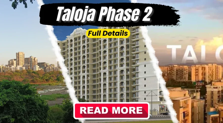 Taloja Phase 2 Navi Mumbai: Full Details