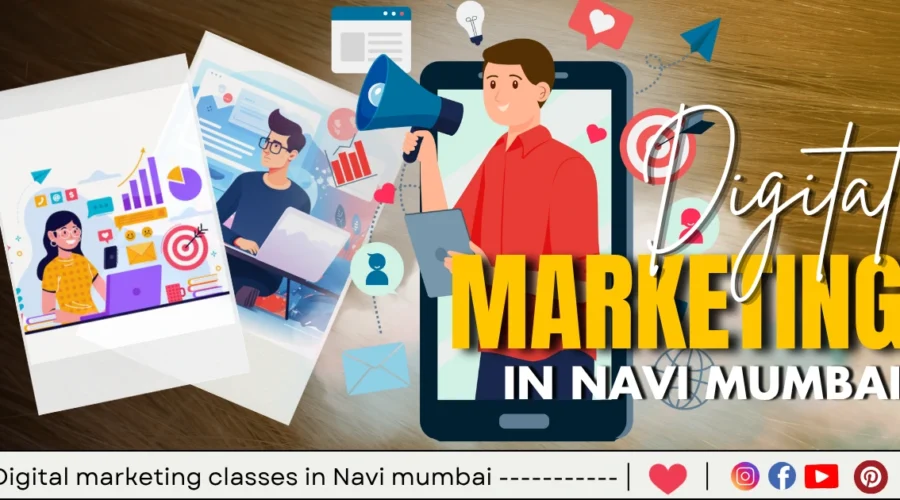 10 Best Digital Marketing Classes in Navi Mumbai