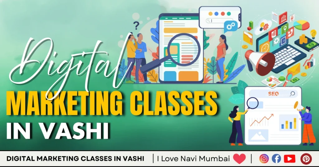 digital marketing classes in Vashi is visible in this image.
