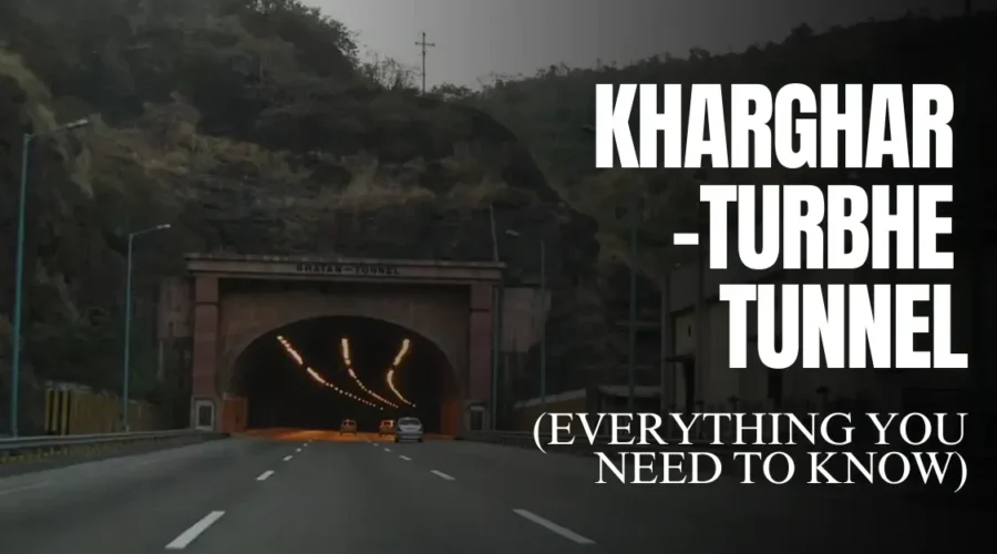 Kharghar–Turbhe Tunnel Project (2025): Route Map, Status, Timeline, Benefits ; Latest Updates