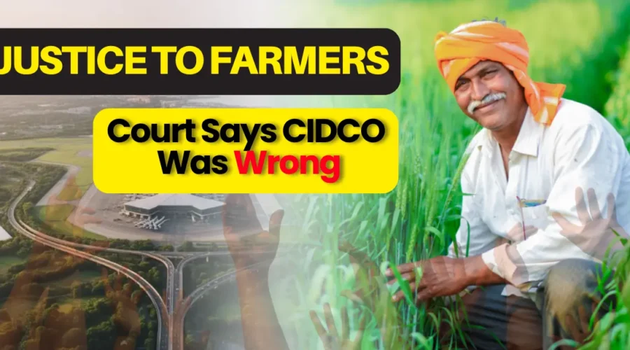 Navi Mumbai Airport Land Dispute: Farmers Win Justice Against CIDCO