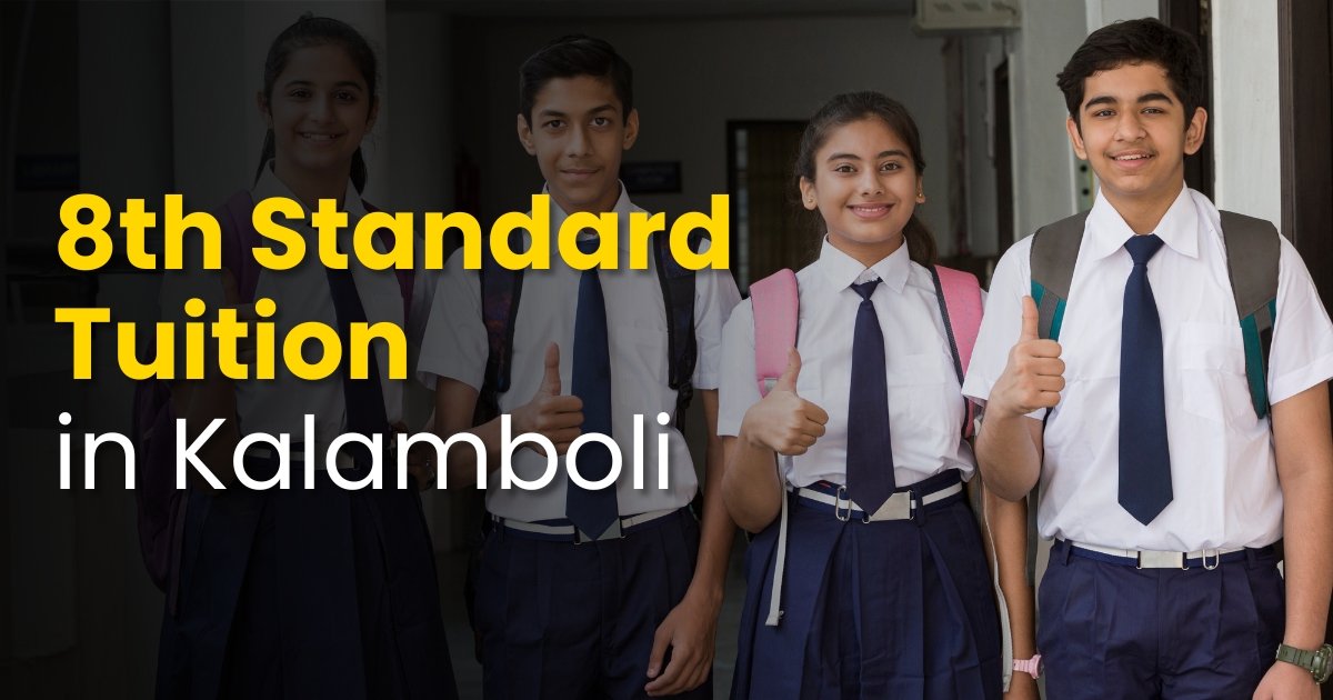Best 8th standard tuition in Kalamboli