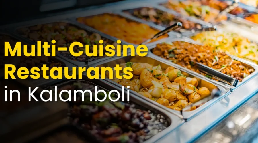 Best Multicuisine Restaurants in Kalamboli