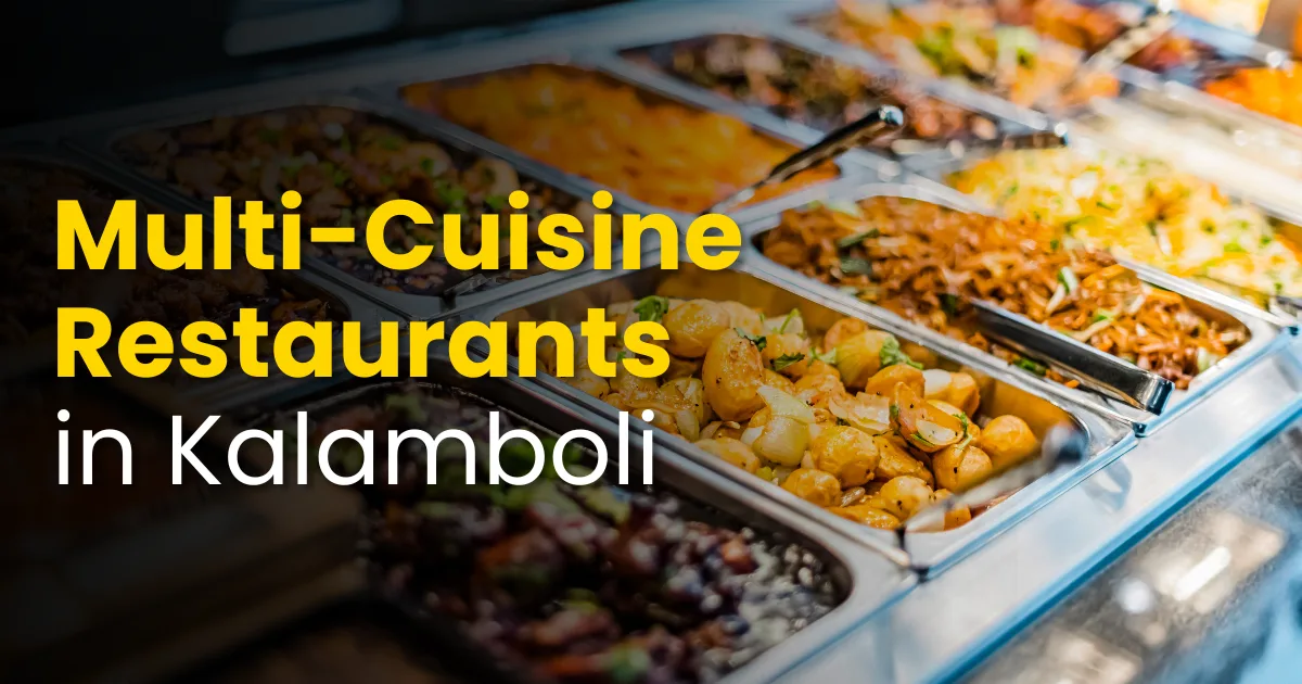 Best Multicuisine Restaurants in Kalamboli