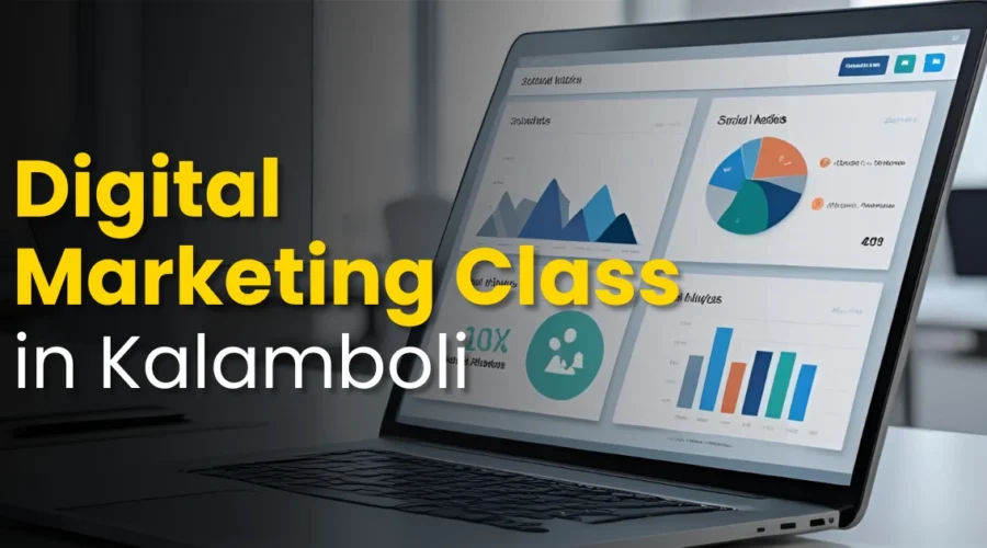 Best Digital Marketing Class in Kalamboli