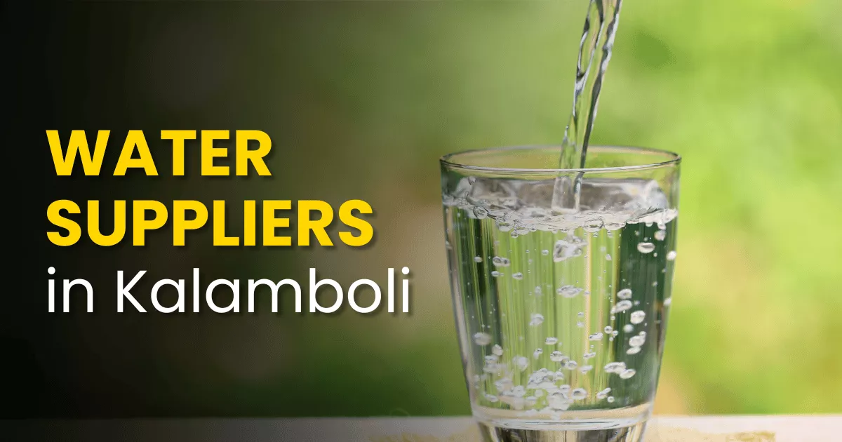 Best Water Suppliers in Kalamboli, Navi Mumbai