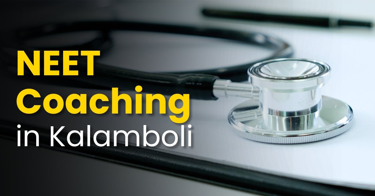 Best NEET coaching in Kalamboli