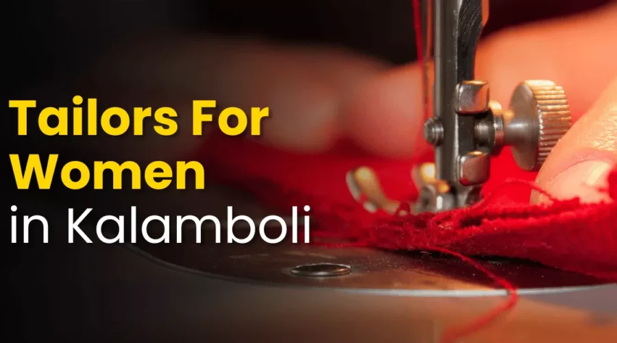 Best Tailors For Women in Kalamboli – Navi Mumbai