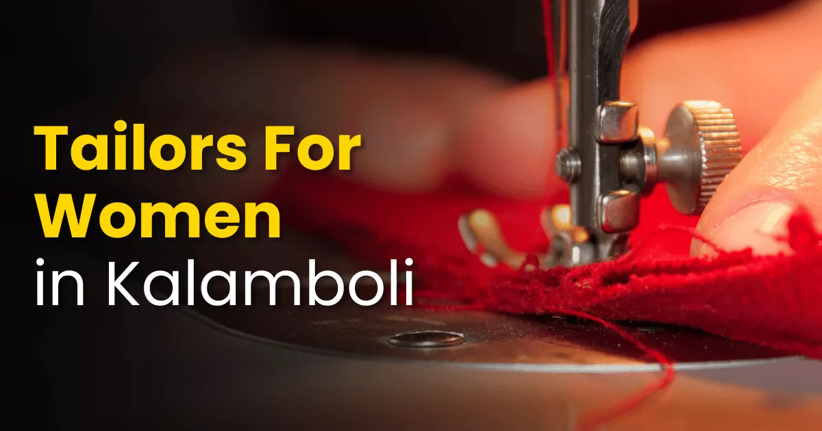 Best Tailors For Women in Kalamboli – Navi Mumbai