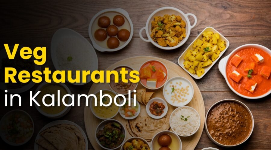 Best Veg Restaurants in Kalamboli