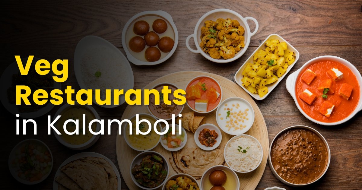 Best Veg Restaurants in Kalamboli