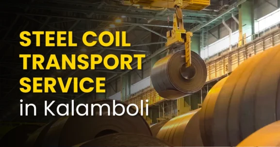 Steel Coil Transport Service in Kalamboli is visible in this image.