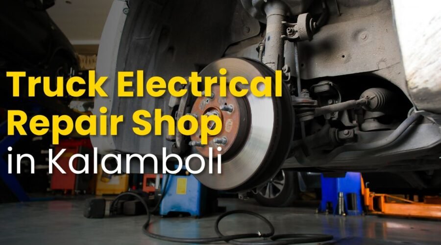 Best Truck Electrical Repair Shop Kalamboli