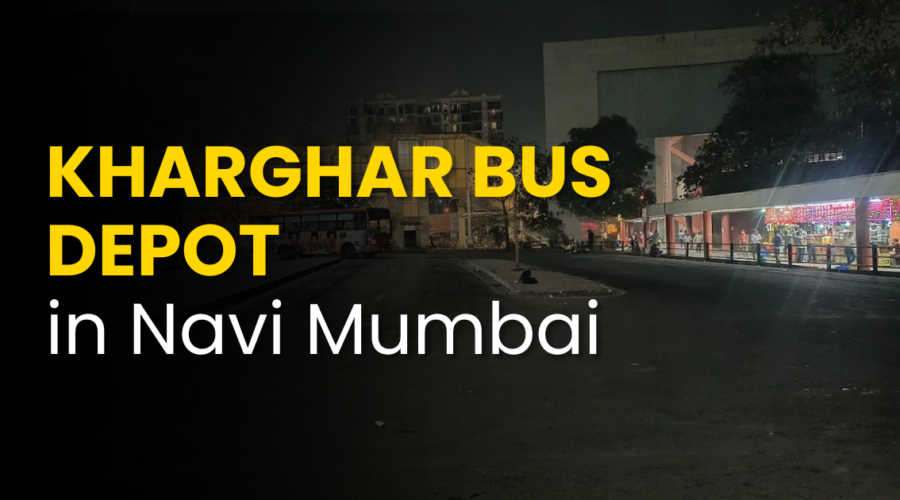 Kharghar Bus Depot – Bus Numbers, Routes & Connectivity