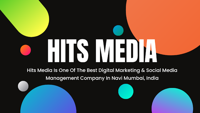 Hits Media Best Digital Marketing Agency Kharghar