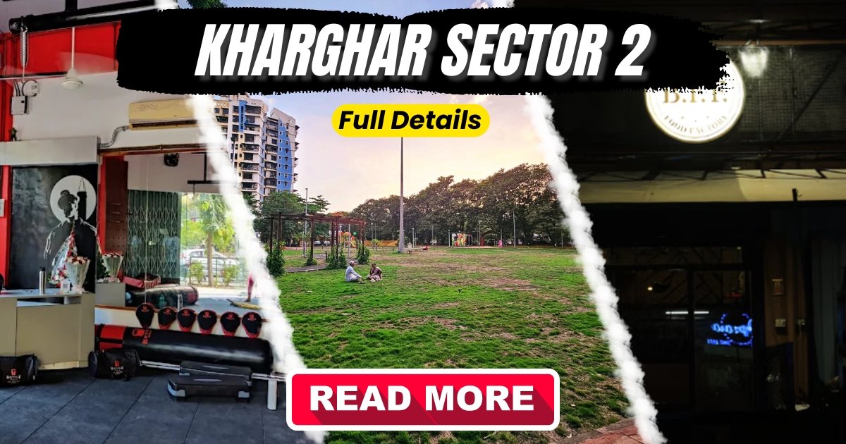 Sector 2 Kharghar: Introduction & Real Estate Overview (2025)