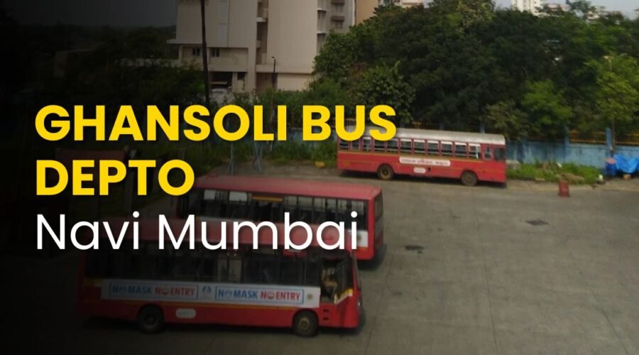 Ghansoli Bus Depot-Bus Numbers, Routes & Connectivity