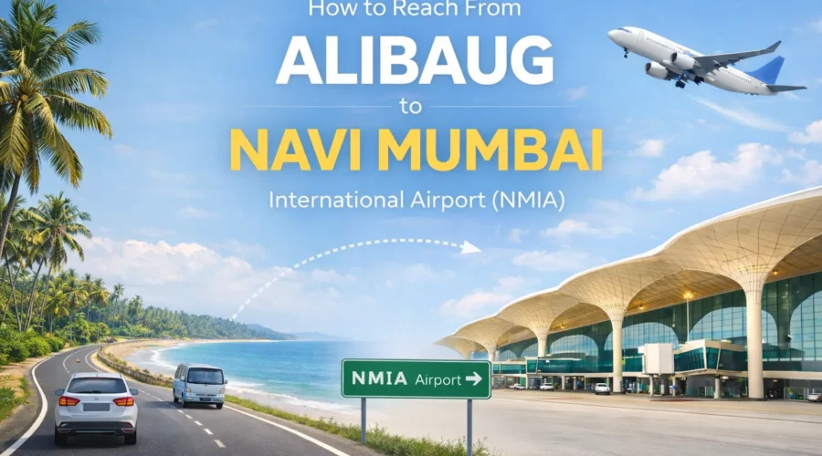 How to Reach From Alibaug to Navi Mumbai International Airport (NMIA)
