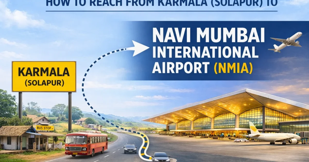 How to Reach From Karmala Solapur to Navi Mumbai International Airport NMIA