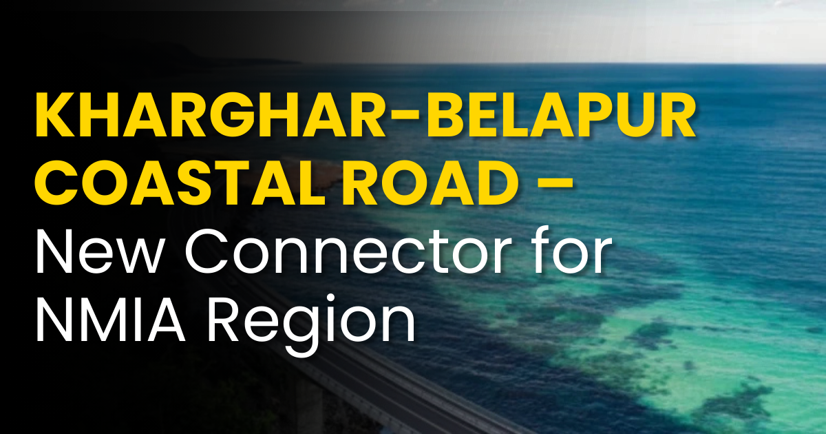 Kharghar–Belapur Coastal Road – New Connector for NMIA Region