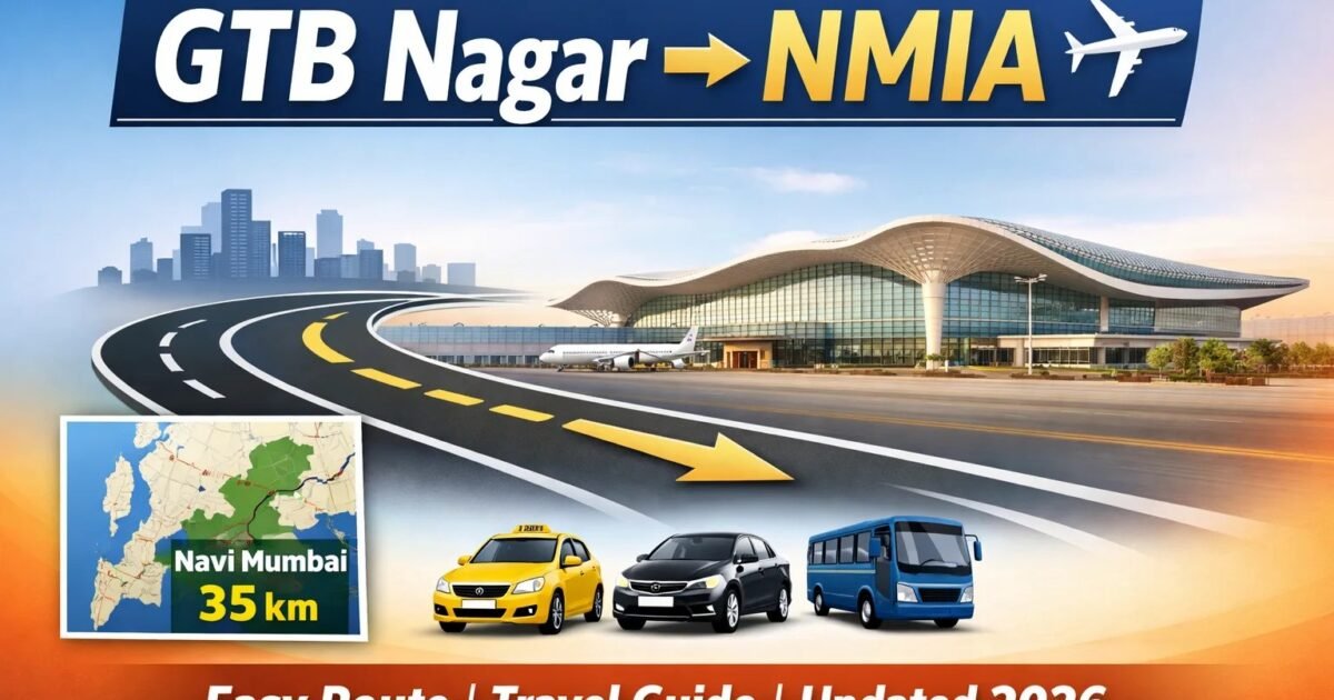 How to Reach From GTB Nagar to Navi Mumbai International Airport (NMIA)