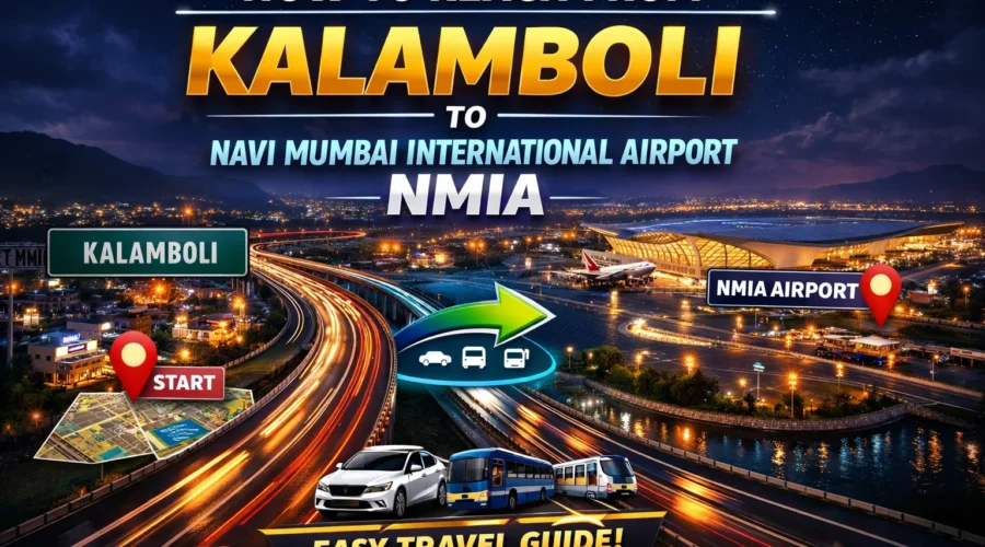 How to Reach From Kalamboli to Navi Mumbai International Airport (NMIA)
