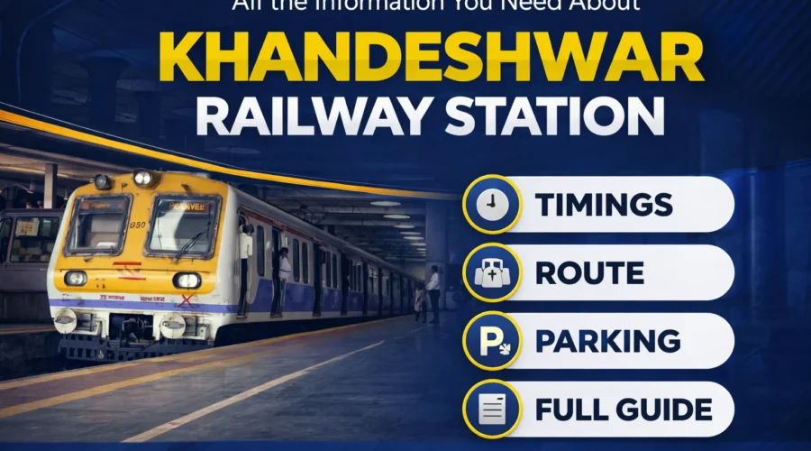 Khandeshwar Railway Station – Timings, Routes, Parking and Local Tips