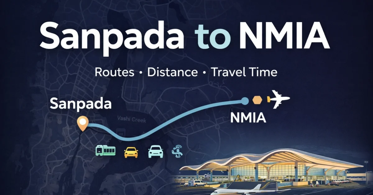 How to Reach From Sanpada to Navi Mumbai International Airport (NMIA)