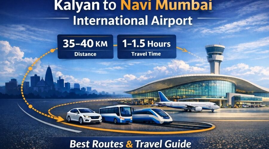 How to Reach From Kalyan to Navi Mumbai International Airport (NMIA)