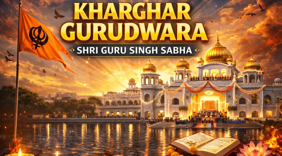 Kharghar Gurudwara Shri Guru Singh Sabha – Timings, Langar, History & Samagam