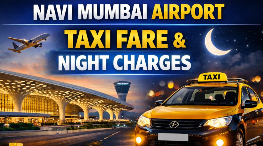 Navi Mumbai Airport Taxi Fare & Night Charges