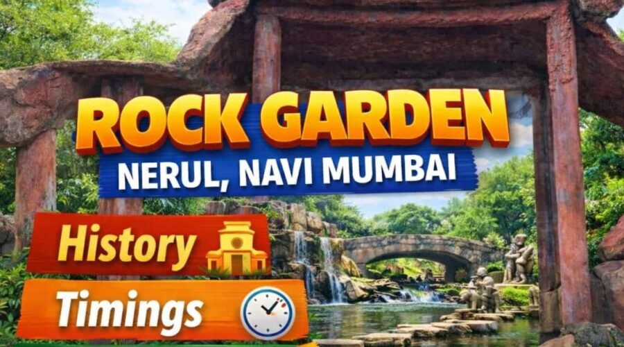 Rock Garden Nerul Navi Mumbai: History, Timings & Entry Fees