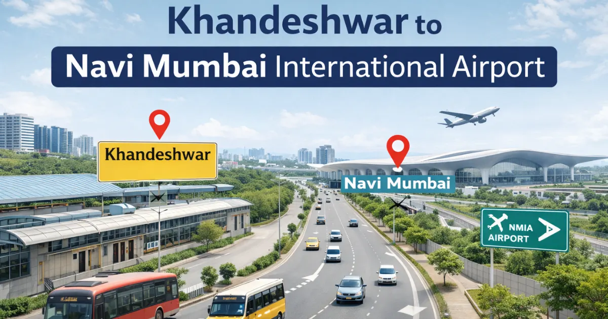 How to Reach From Khadeshwar to Navi Mumbai Airport (NMIA)