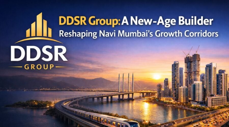 DDSR Group Review 2026: Reshaping Navi Mumbai’s Real Estate