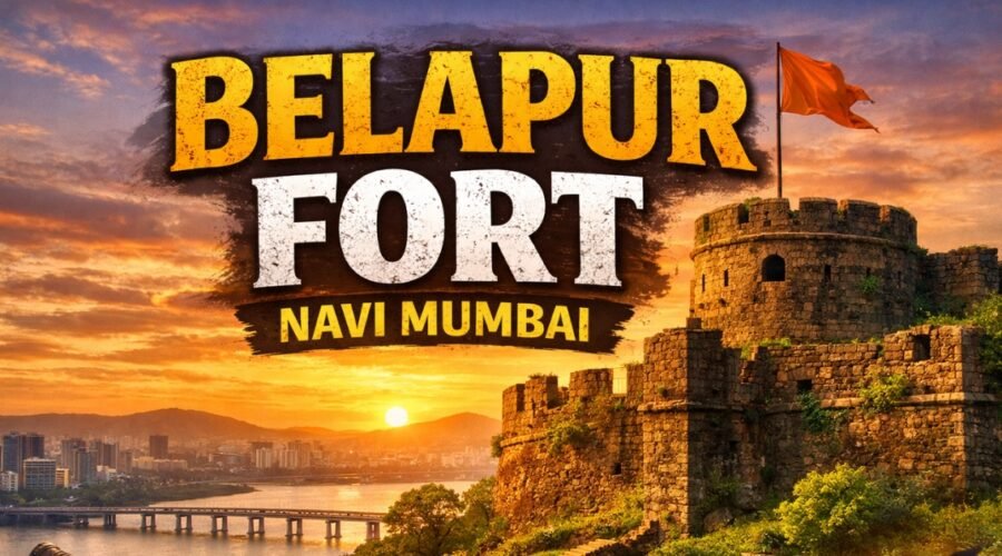 Belapur Fort Navi Mumbai – History, Architecture & Time to Visit