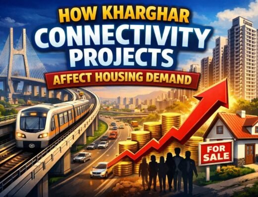 how-kharghar-connectivity-projects-affect-housing-demand