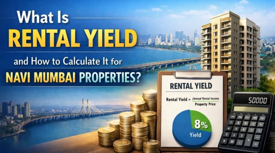 What is Rental Yield  for Navi Mumbai and how to Calculate it?